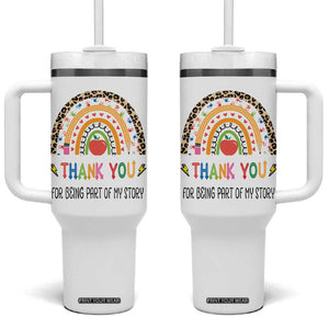 Teacher Appreciation Gifts Tumbler With Handle Thank You For Being Part Of My Story TB10 One Size: 40 oz White Print Your Wear