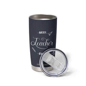 Best Teacher Ever Tumbler Cup Appreciation Gift For Teachers Men TB10 Print Your Wear