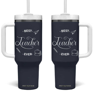 Best Teacher Ever Tumbler With Handle Appreciation Gift For Teachers Men TB10 One Size: 40 oz Navy Print Your Wear