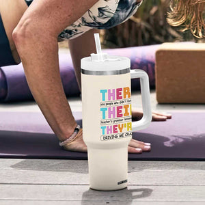 English Grammar Teacher Tumbler With Handle There Their They're Funny Humor TB10 Print Your Wear