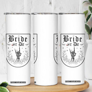 Bachelorette Party Decorations Skinny Tumbler Bride or Die for Bridal Shower Funny Skeleton Hand TB10 Print Your Wear