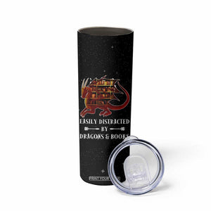 Dragon Book Lovers Gifts Skinny Tumbler Easily Distracted By Books And Dragons Nerds TB10 Print Your Wear