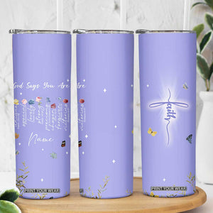 Personalized Christian Birthday Gifts for Women Skinny Tumbler Custom Name God Says You Are Bible Verse TB10 Print Your Wear