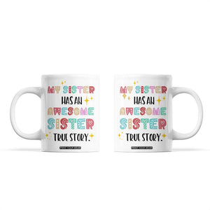 Sister Gifts From Sister Coffee Mug Funny Family Sibling TB10 White Print Your Wear