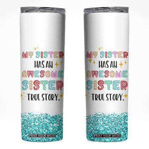 Sister Gifts From Sister Skinny Tumbler Funny Family Sibling TB10 White Print Your Wear