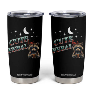 Funny Raccoon Cute But Feral Tumbler Cup Cute But Feral TB10 Black Print Your Wear