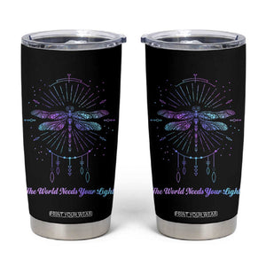 Suicide Prevention Awareness Tumbler Cup Teal Purple Dragonfly The World Needs You Light TB10 Black Print Your Wear