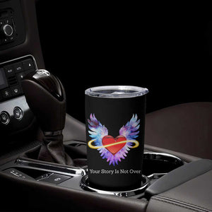 Suicide Prevention Awareness Tumbler Cup Teal Purple Infinity Wings Your Story Is Not Over TB10 Print Your Wear
