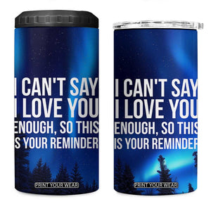 Romantic Gift 4 in 1 Can Cooler Tumbler I Cant Say I Love You Enough TB10 One Size: 16 oz Navy Print Your Wear