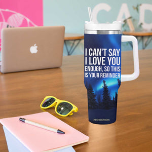 Romantic Gift Tumbler With Handle I Cant Say I Love You Enough TB10 Print Your Wear