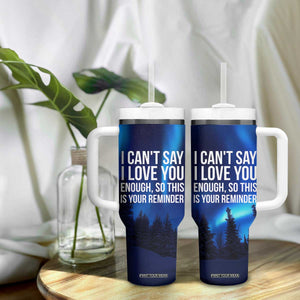 Romantic Gift Tumbler With Handle I Cant Say I Love You Enough TB10 Print Your Wear