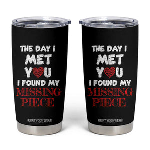 The Day I Met You I Found My Missing Piece Tumbler Cup Couple Matching TB10 Black Print Your Wear