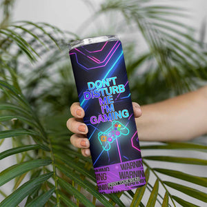 Gaming Gifts Skinny Tumbler Warning Do Not Disturb Im Gaming Video Game Gamer TB10 Print Your Wear