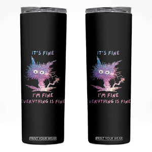 Funny Cat Skinny Tumbler It's Fine I'm Fine Everything Is Fine Office Gag Gifts TB10 Black Print Your Wear