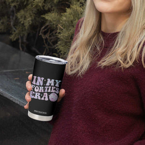 40th Birthday Gifts For Her Tumbler Cup In My 40s Era 40 Years Old TB10 Print Your Wear