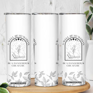 Book Lover Skinny Tumbler Floral Library A Well Read Woman Is A Dangerous Creature TB10 Print Your Wear