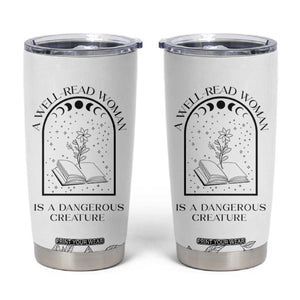 Book Lover Tumbler Cup Floral Library A Well Read Woman Is A Dangerous Creature TB10 White Print Your Wear