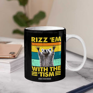 Rizz Em With The Tism Raccoon Coffee Mug Retro Silly Trash Panda Autism Meme Autistic ASD TB10 Print Your Wear