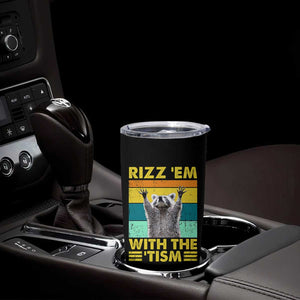 Rizz Em With The Tism Raccoon Tumbler Cup Retro Silly Trash Panda Autism Meme Autistic ASD TB10 Print Your Wear