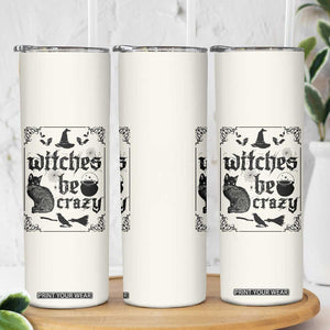 Witch Halloween Iced Coffee Skinny Tumbler Funny Witches Be Crazy Black Cat Witchy Vibes Witchcraft TB10 Print Your Wear