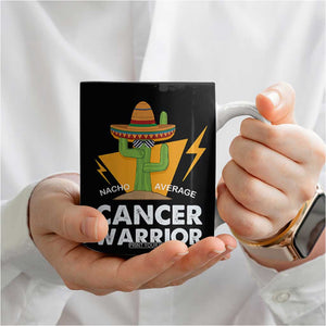 Funny Cancer Fighter Coffee Mug Inspirational Quote Chemo Patient Gift Nacho Average Cancer Warrior TB10 Print Your Wear