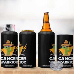 Funny Cancer Fighter 4 in 1 Can Cooler Tumbler Inspirational Quote Chemo Patient Gift Nacho Average Cancer Warrior TB10 Print Your Wear