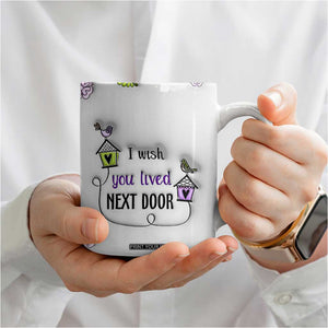 I Wish We Lived Closer Coffee Mug Long Distance Relationship Friendship Gifts For Sister Best Friend Bestie TB10 Print Your Wear