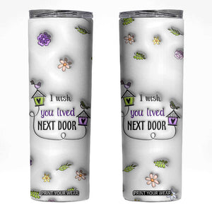 I Wish We Lived Closer Skinny Tumbler Long Distance Relationship Friendship Gifts For Sister Best Friend Bestie TB10 White Print Your Wear
