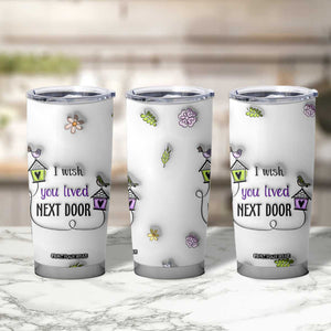 I Wish We Lived Closer Tumbler Cup Long Distance Relationship Friendship Gifts For Sister Best Friend Bestie TB10 Print Your Wear