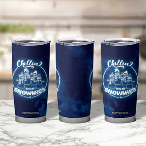 Funny Christmas Tumbler Cup Snowman Chillin With My Snowmies TB10 Print Your Wear
