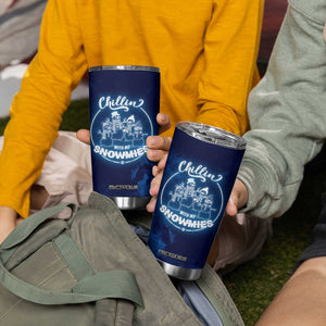 Funny Christmas Tumbler Cup Snowman Chillin With My Snowmies TB10 Print Your Wear