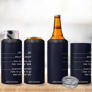 Funny Gag Gifts 4 in 1 Can Cooler Tumbler Shh Almost Now You May Speak Nevermind I Have To Go Poop Now TB10 Print Your Wear