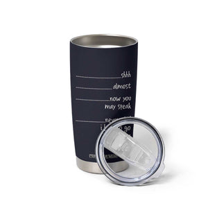 Funny Gag Gifts Tumbler Cup Shh Almost Now You May Speak Nevermind I Have To Go Poop Now TB10 Print Your Wear