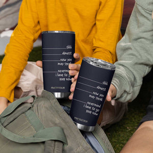 Funny Gag Gifts Tumbler Cup Shh Almost Now You May Speak Nevermind I Have To Go Poop Now TB10 Print Your Wear
