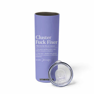 Personalized Coworker Skinny Tumbler Custom Name Cluster Fuck An Expert Problem Solver Christmas Gift Purple TB10 Print Your Wear