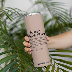 Personalized Coworker Skinny Tumbler Custom Name Cluster Fuck An Expert Problem Solver Christmas Gift Brown TB10 Print Your Wear