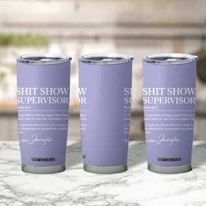 Personalized Boss Gifts Tumbler Cup Custom Name Shit Show Supervisor Gift for Boss Team Manger Director Purple TB10 Print Your Wear
