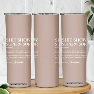 Personalized Boss Gifts Skinny Tumbler Custom Name Shit Show Supervisor Gift for Boss Team Manger Director TB10 Print Your Wear
