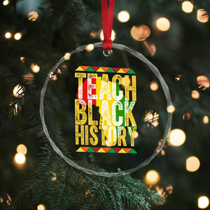 Teach Black History Crystal Glass Ornament Black History Month Gift For Teachers TS12 Print Your Wear