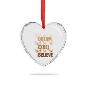 Teach So That They Can Dream Excel Believe Heart Crystal Glass Ornament Teacher Black History TS11 Print Your Wear