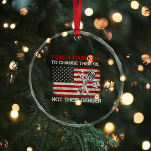 Teach Your Kids To Change Their Oil Not Their Gender Crystal Glass Ornament Mechanic Flag American Patriotic Flag TS14 Print Your Wear