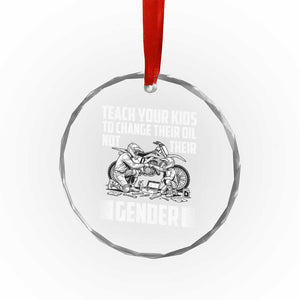 Teach Your Kids To Change Their Oil Not Their Gender Crystal Glass Ornament Funny Mechanic Dad Political Satire TS14 Print Your Wear