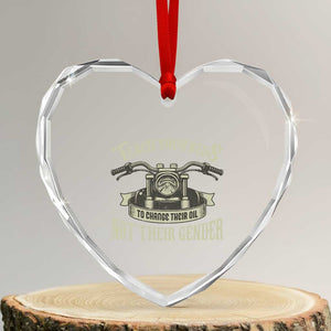 Teach Your Kids to Change Their Oil Not Their Gender Heart Crystal Glass Ornament Funny Mechanic Dad Political Satire TS14 Transparent Glass 3'' Heart Print Your Wear