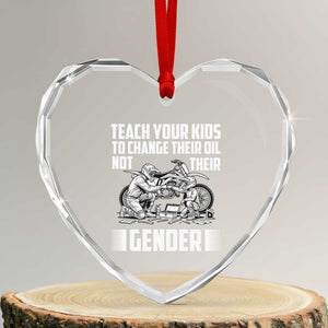 Teach Your Kids To Change Their Oil Not Their Gender Heart Crystal Glass Ornament Funny Mechanic Dad Political Satire TS14 Transparent Glass 3'' Heart Print Your Wear