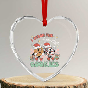 Teacher Christmas Heart Crystal Glass Ornament I Teach The Smartest Cookies Retro Groovy Xmas Tree Cookies TS02 Transparent Glass 3'' Heart Print Your Wear