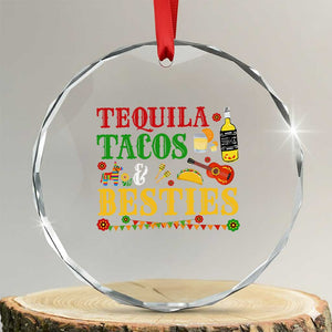 Tequila Tacos And Besties Crystal Glass Ornament Funny Mexican Fiesta Cinco De Mayo TS11 Transparent Glass 3'' Circle Print Your Wear