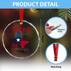 Texas Proud 250 Years Crystal Glass Ornament American Made 1776 to 2026 Semiquincentennial TS02 Print Your Wear