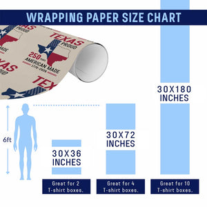 Texas Proud 250 Years Wrapping Paper Roll American Made 1776 to 2026 Semiquincentennial TS02 Print Your Wear