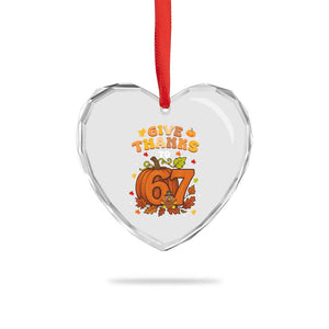 Thanksgiving Give Thanks To 67 Heart Crystal Glass Ornament Funny Brainrot Meme Gift TS12 Print Your Wear