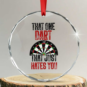That One Dart That Just Hates You Crystal Glass Ornament Funny Dartist Gift TS12 Transparent Glass 3'' Circle Print Your Wear